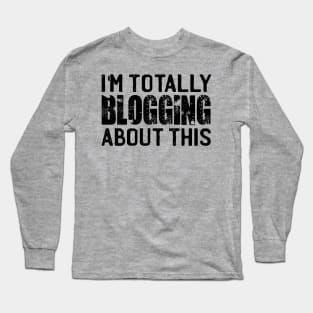 I'm Totally Blogging About This Long Sleeve T-Shirt